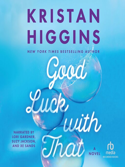 Title details for Good Luck with That by Kristan Higgins - Wait list